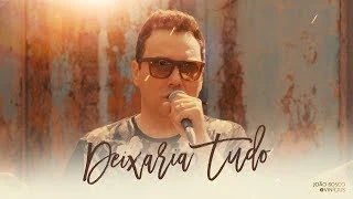 Download  Deixaria Tudo -  João Bosco e Vinícius