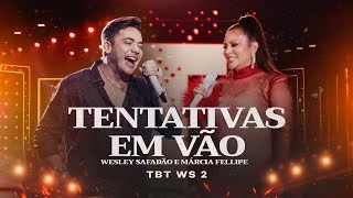 Download Wesley Safadão e Márcia Fellipe – Tentativas em Vão