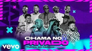 Download Turma do Pagode, Pixote – Chama no Privado (Ao Vivo)