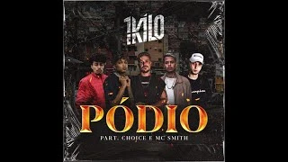 Download  Pódio (feat. Choice e Mc Smith) - 1Kilo 