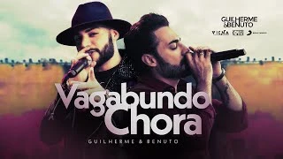 Download Vagabundo Chora Guilherme e Benuto