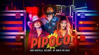 Download  Pipoco (feat. MELODY) - Ana Castela 