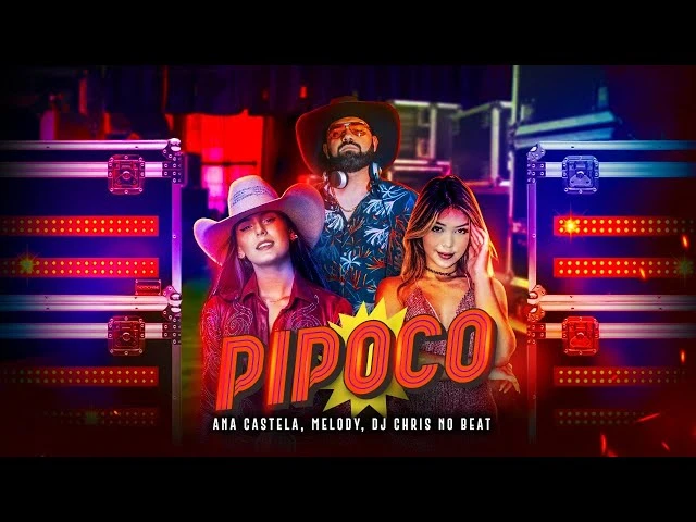 Download Ana Castela – Pipoco ft. MELODY