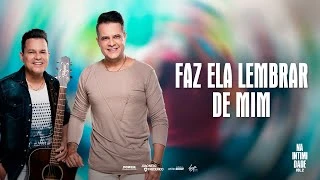 Download  Faz Ela Lembrar de Mim -  João Neto e Frederico 