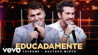 Download Educadamente (Gustavo Mioto) - Tayrone