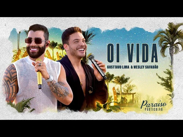 Download Gusttavo Lima – Oi Vida part. Wesley Safadão