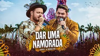 Download  Dar Uma Namorada  - Israel e Rodolffo