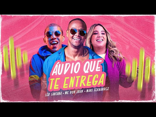 Download Áudio Que Te Entrega (part. MC Don Juan e Mari Fernandez) Léo Santana