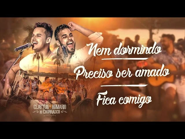 Download Clayton e Romário – Nem Dormindo / Preciso Ser Amado / Fica Comigo