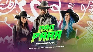 Download  Não Para (feat. Belle Kaffer e  Djcharlesnew) - Ana Castela