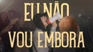 Download Eu Não Vou Embora (feat. Léo Brandão) - CASA Worship