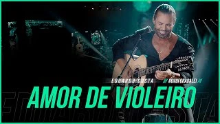 Download  AMOR DE VIOLEIRO  - Eduardo Costa
