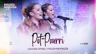 Download Prazer por prazer/Loucura demais - Maiara e Maraisa 