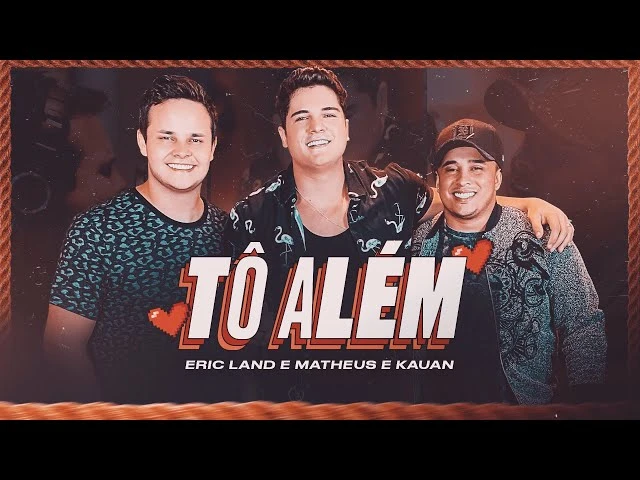 Download Tô Além (part. Matheus e Kauan) Eric Land