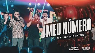Download  Meu Número - Próximo Passo (feat. Jorge e Mateus ) - Hugo e Guilherme 