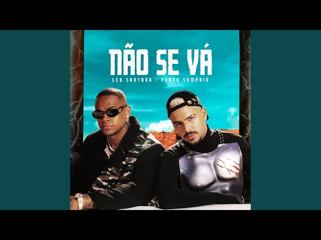 Download Não Se Vá (Feat. Pedro Sampaio) Leo Santana