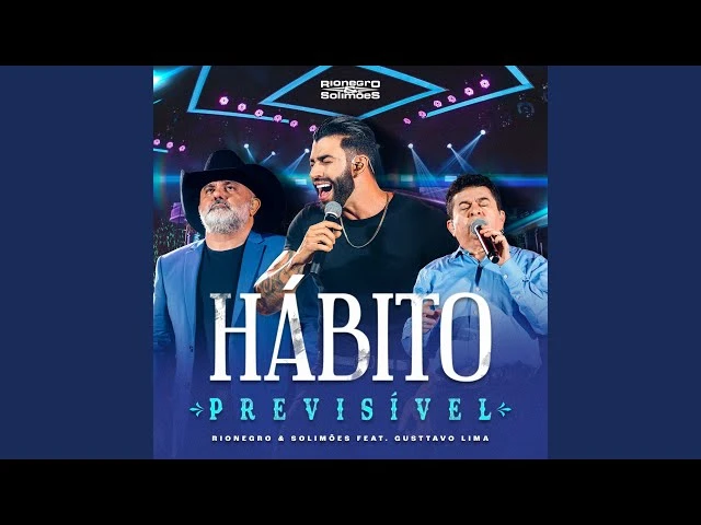Download Hábito Previsível (Feat. Gusttavo Lima) Rionegro e Solimões