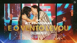 Download  E o Vento Levou (Ao vivo em Salvador) - Calcinha Preta 
