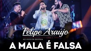 Download  A Mala é Falsa (part. Henrique & Juliano)  - Felipe Araújo