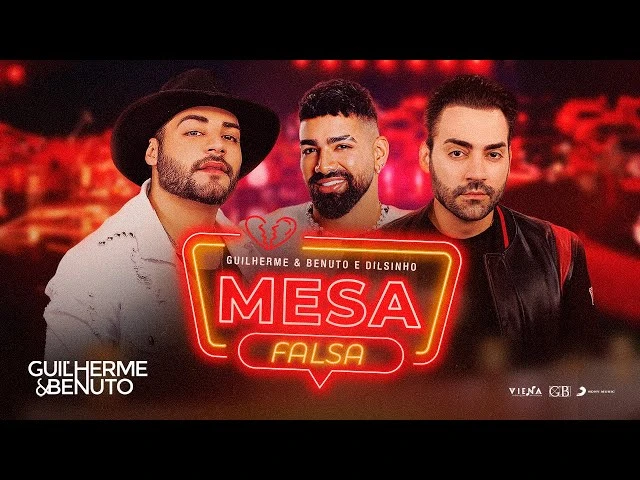 Download Guilherme e Benuto, Dilsinho – Mesa Falsa