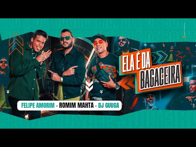 Download ELA É DA BAGACEIRA – Romim Mahta, DJ Guuga, Felipe Amorim 