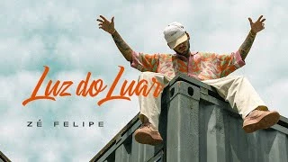 Download  Luz Do Luar  - Zé Felipe 