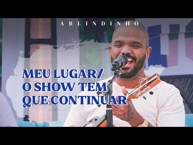 Download Arlindinho – Meu Lugar/O Show Tem Que Continuar