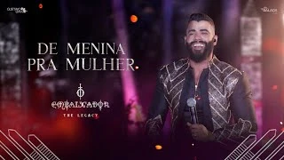 Download De Menina Pra Mulher Gusttavo Lima