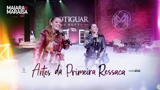 Download Antes da Primeira Ressaca - Maiara e Maraisa 