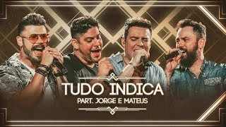 Download Tudo Indica (part. Jorge e Mateus) Marcos & Belutti
