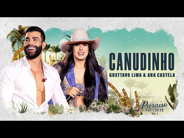 Download Gusttavo Lima – Canudinho Part. Ana Castela 