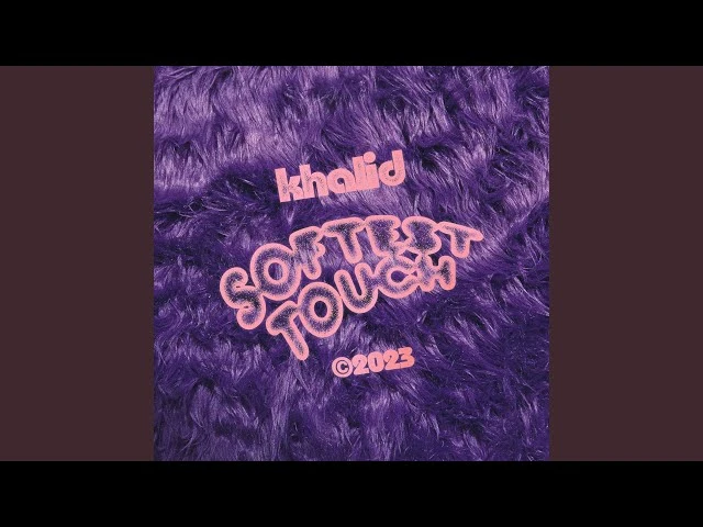 Download Softest Touch Khalid