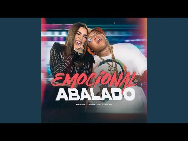 Download Emocional Abalado (Feat. MC Ryan SP) Naiara Azevedo
