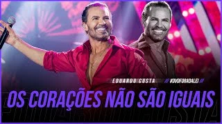 Download  OS CORAÇÕES NÃO SÃO IGUAIS  - Eduardo Costa