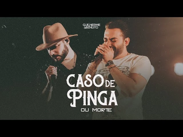 Download Guilherme e Benuto – Caso de Pinga ou Morte