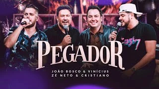 Download Pegador (part. Zé Neto e Cristiano) João Bosco e Vinícius
