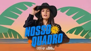Download  Nosso Quadro - (part. AgroPlay) - Ana Castela 