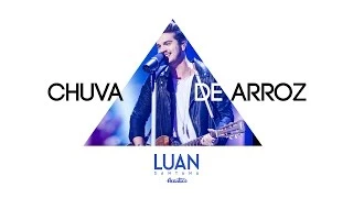 Download Chuva de Arroz - Luan Santana