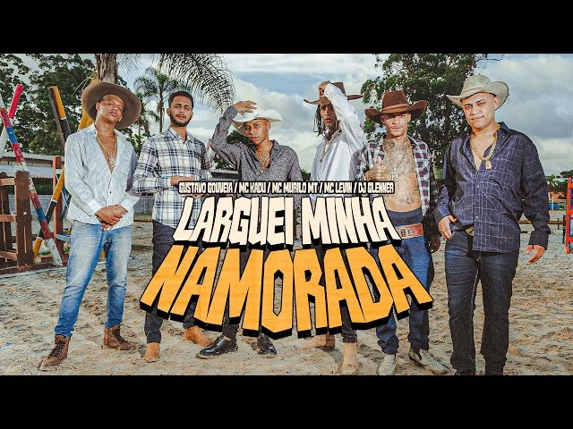 Download Larguei Minha Namorada – MC Kadu, MC Murilo MT, MC Levin e Gustavo Gouveia 