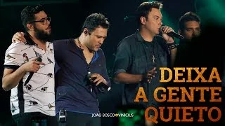 Download  Deixa a Gente Quieto (part. Henrique e Juliano)  - João Bosco e Vinícius
