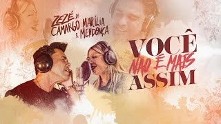 Download Você Não é Mais Assim (feat. Marília Mendonça ) - Zezé di Camargo 