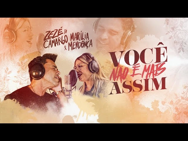 Download Marília Mendonça e Zezé di Camargo – Você Não é Mais Assim