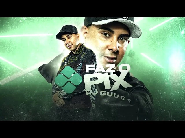 Download Faz o Pix DJ Guuga