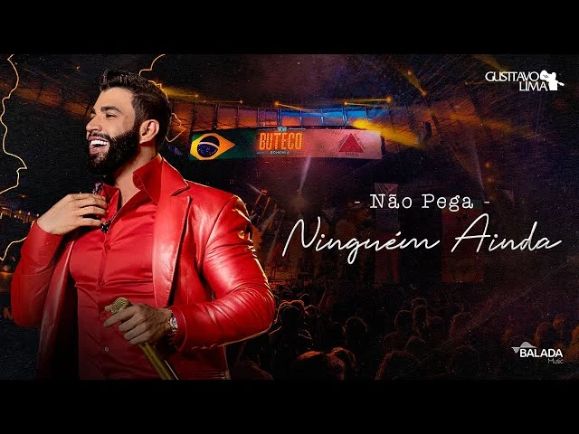 Download Gusttavo Lima – Não Pega Ninguém Ainda
