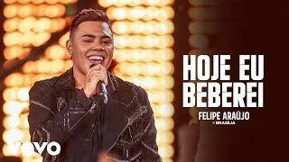 Download  Hoje Eu Beberei  - Felipe Araújo