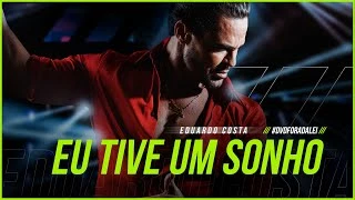 Download  EU TIVE UM SONHO  - Eduardo Costa